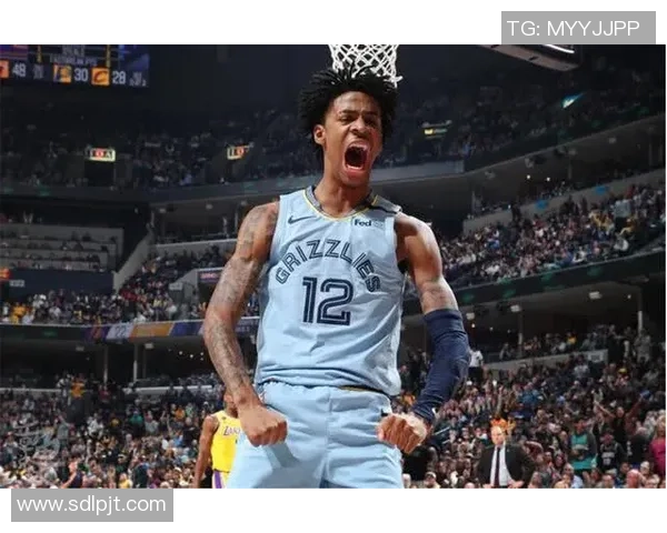 贾莫兰特的崛起之路：从年轻天才到NBA明星的奋斗历程